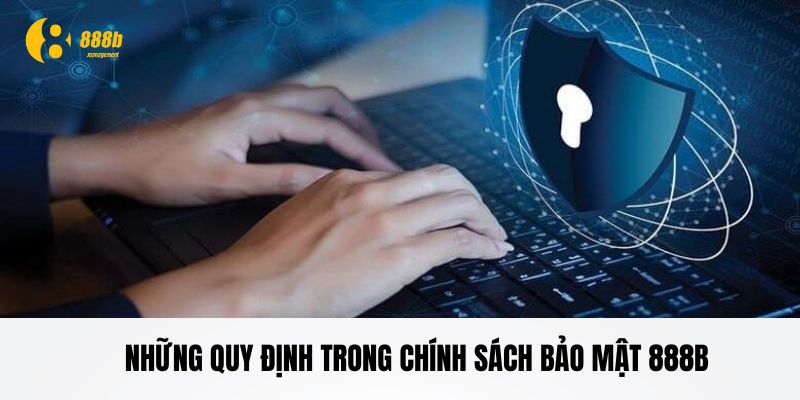 Quy định trong chính sách bảo mật về dữ liệu hội viên